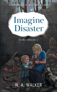Enlarge image Cover: Imagine Disaster - FriesenPress