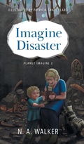 Cover: Imagine Disaster - FriesenPress