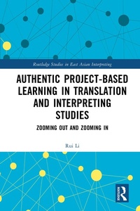 Enlarge image Cover: Authentic Project-based Learning in Translation and Interpreting Studies - Routledge