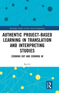 Enlarge image Cover: Authentic Project-based Learning in Translation and Interpreting Studies - Routledge