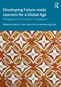 Cover: Developing Future-ready Learners for a Global Age - Routledge