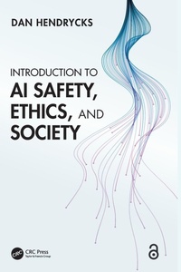 Bild vergrößern Bild: Introduction to AI Safety, Ethics, and Society - CRC Press