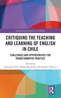 Enlarge image Cover: Critiquing the Teaching and Learning of English in Chile - Routledge