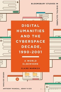 Abbildung von: Digital Humanities and the Cyberspace Decade, 1990-2001 - Bloomsbury Academic
