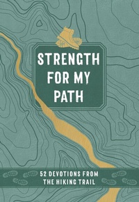 Abbildung von: Strength for My Path - BroadStreet Publishing Group, LLC