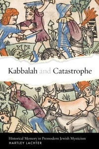 Bild: Kabbalah and Catastrophe - Stanford University Press