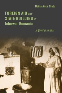 Abbildung von: Foreign Aid and State Building in Interwar Romania - Stanford University Press