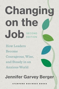 Abbildung von: Changing on the Job, Second Edition - Stanford University Press