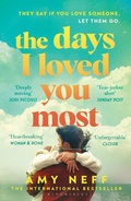 Cover: The Days I Loved You Most - Bloomsbury Publishing PLC