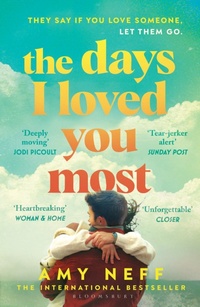 Enlarge image Cover: The Days I Loved You Most - Bloomsbury Publishing PLC