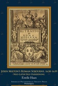 Cover: John Milton's Roman Sojourns, 1638-1639 - The American Philosophical Society Press