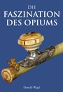 Cover: Die Faszination des Opiums - Parkstone International