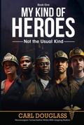 Cover: My Kind of Heroes - Publication Consultants