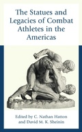 Cover: The Statues and Legacies of Combat Athletes in the Americas - Lexington Books