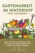 Cover: Gartenarbeit im Hinterhof f&uuml;r Anf&auml;nger - Publishing Forte