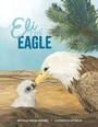 Cover: Eli the Eagle - Archway Publishing