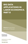 Cover: Big Data Applications in Labor Economics - Emerald Publishing Limited