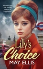 Cover: Lily's Choice - Boldwood Books Ltd