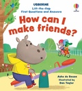 Cover: Lift-the-flap First Questions and Answers How can I make friends? - Usborne Publishing Ltd