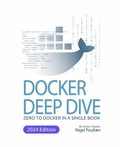 Cover: Docker Deep Dive - Packt Publishing Limited