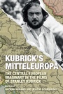 Cover: Kubrick's Mitteleuropa - Berghahn Books