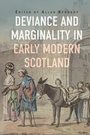 Cover: Deviance and Marginality in Early Modern Scotland - Boydell & Brewer