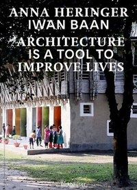 Abbildung von: Architecture Is a Tool to Improve Lives - Birkhäuser