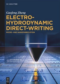Enlarge image Cover: Electrohydrodynamic Direct-Writing - De Gruyter