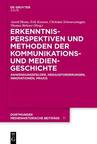Abbildung von: Erkenntnisperspektiven und Methoden der Kommunikations- und Mediengeschichte - De Gruyter Saur