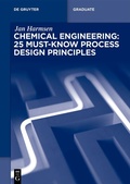 Cover: Chemical Engineering: 25 Must-Know Process Design Principles - De Gruyter