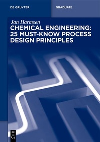Enlarge image Cover: Chemical Engineering: 25 Must-Know Process Design Principles - De Gruyter