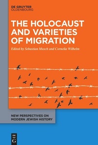 Enlarge image Cover: The Holocaust and Varieties of Migration - De Gruyter Oldenbourg