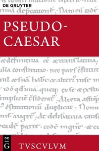 Abbildung von: Bellum Alexandrinum / Bellum Africum / Bellum Hispaniense - De Gruyter Akademie Forschung