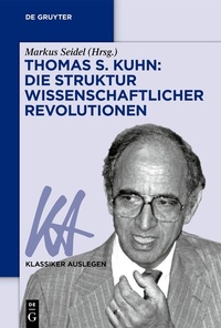 Abbildung von: Thomas S. Kuhn: Die Struktur wissenschaftlicher Revolutionen - De Gruyter