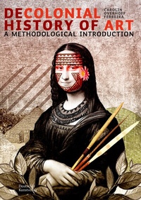 Abbildung von: Decolonial History of Art - Deutscher Kunstverlag (DKV)