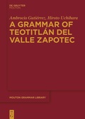 Cover: A Grammar of Teotitl&aacute;n del Valle Zapotec - De Gruyter Mouton