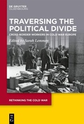 Cover: Traversing the Political Divide - De Gruyter Oldenbourg