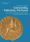 Cover: Concordia, Felicitas, Fortuna - De Gruyter