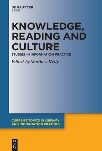 Enlarge image Cover: Knowledge, Reading and Culture - De Gruyter Saur