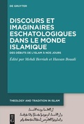 Cover: Discours et imaginaires eschatologiques dans le monde islamique - De Gruyter