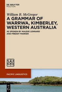 Abbildung von: A Grammar of Warrwa, Kimberley, Western Australia - De Gruyter Mouton