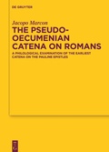 Cover: The Pseudo-Oecumenian Catena on Romans - De Gruyter