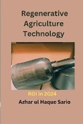 Bild: Regenerative Agriculture Technology ROI in 2024 - Azhar Co.