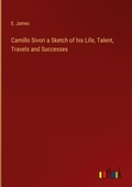 Cover: Camillo Sivori a Sketch of his Life, Talent, Travels and Successes - Outlook Verlag
