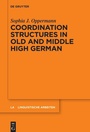Cover: Coordination Structures in Old and Middle High German - De Gruyter