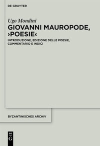 Abbildung von: Giovanni Mauropode, >Poesie< - De Gruyter
