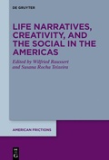 Cover: Life Narratives, Creativity, and the Social in the Americas - De Gruyter