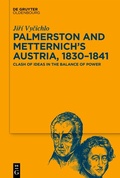 Abbildung von: Palmerston and Metternich's Austria, 1830?1841 - De Gruyter Oldenbourg