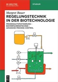 Cover: Regelungstechnik in der Biotechnologie - De Gruyter Oldenbourg
