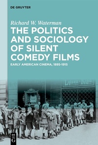 Abbildung von: The Politics and Sociology of Silent Comedy Films - De Gruyter